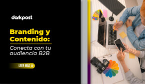 Branding y Contenido: Conecta con tu audiencia B2B
